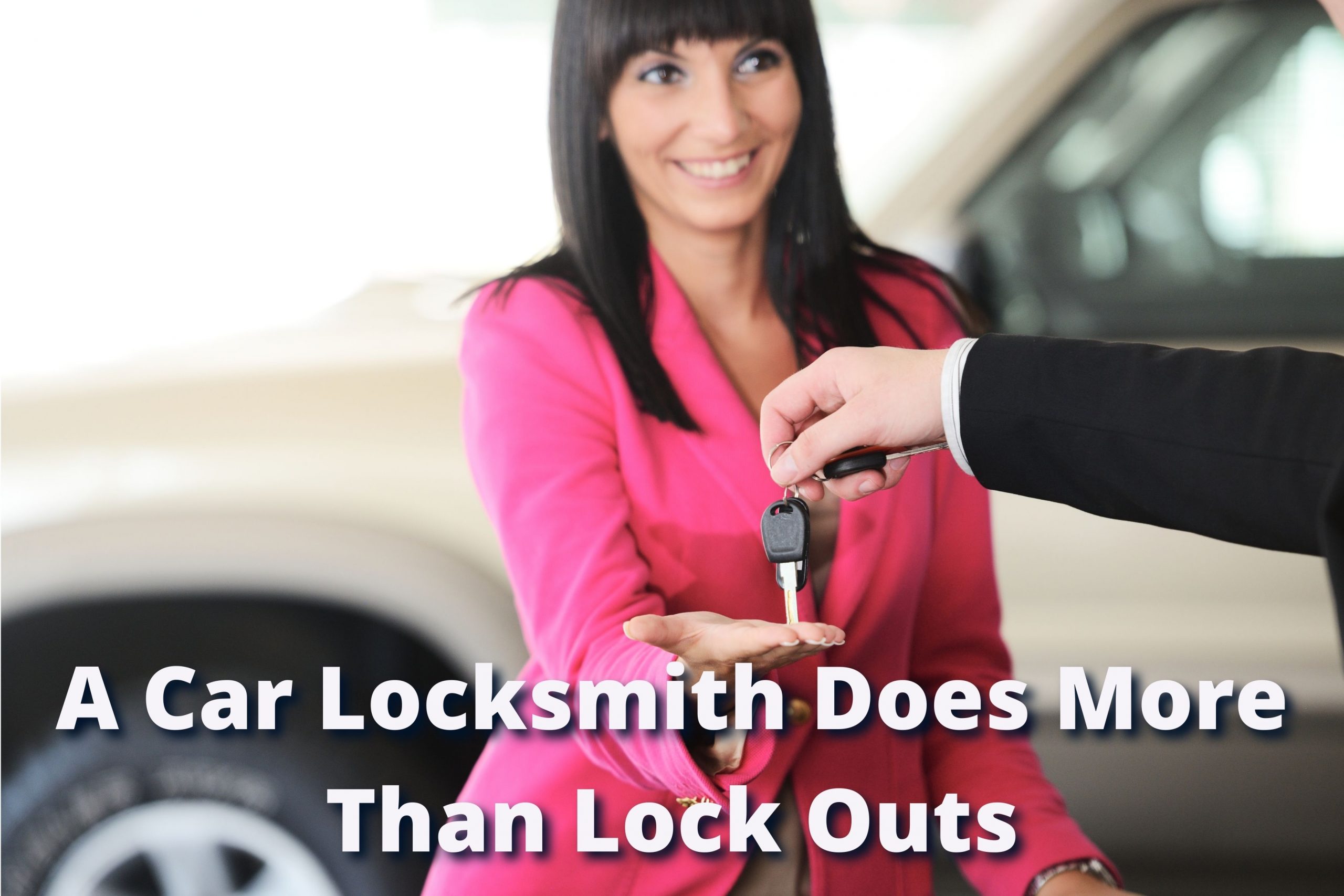 A Car Locksmith Does More Than Lock Outs