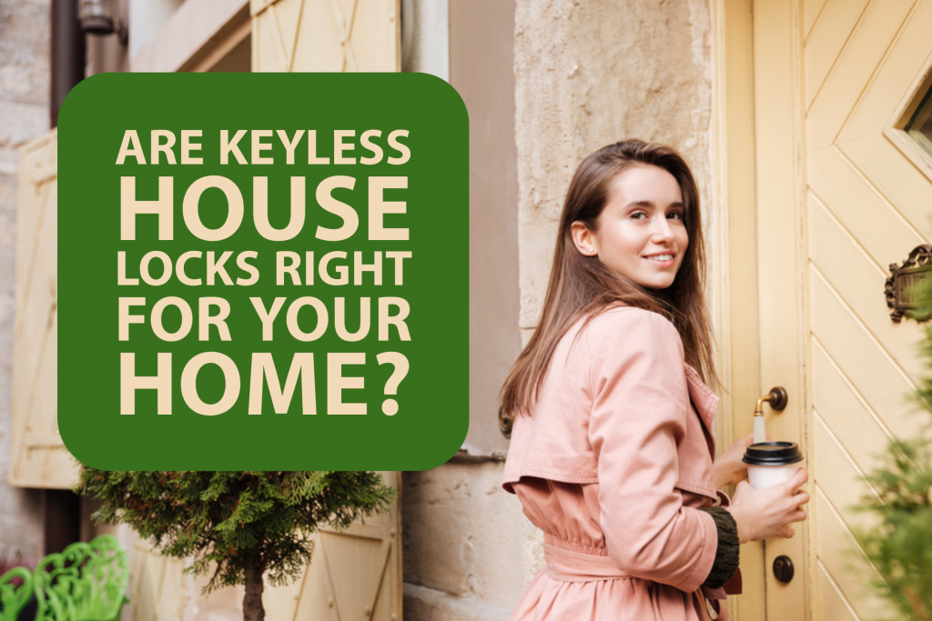 Are Keyless House Locks Right for Your Home?