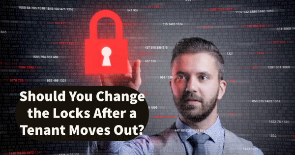 Should You Change the Locks After a Tenant Moves Out?